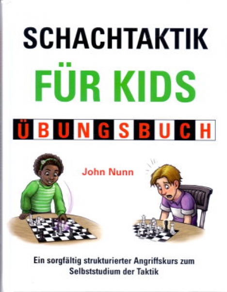 Nunn, Schachtaktik für Kids - Übungsbuch